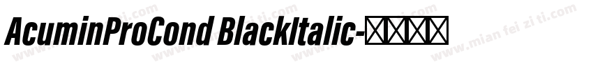 AcuminProCond BlackItalic字体转换
